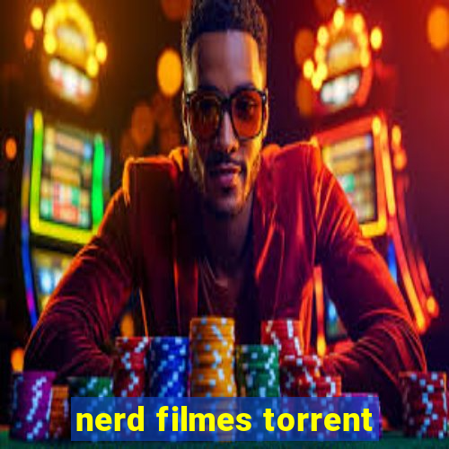 nerd filmes torrent